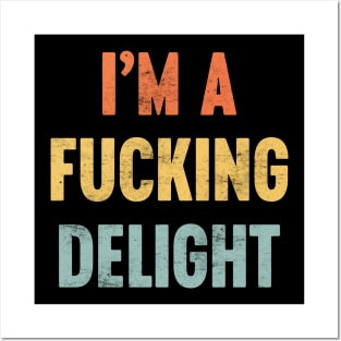 I'M A FUCKING DELIGHT SUNSET FUNNY Posters and Art